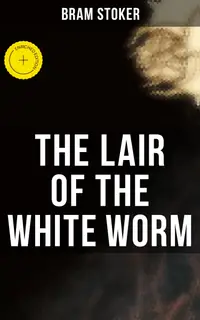 THE LAIR OF THE WHITE WORM : Enriched edition.