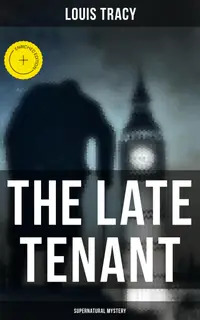 The Late Tenant (Supernatural Mystery) : Enriched edition.