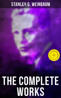 The Complete Works : Enriched edition. Science Fiction Classics, Post-Apocalyptic Novels & Space Adventure Books