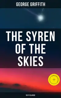 The Syren of the Skies (Sci-Fi Classic) : Enriched edition.