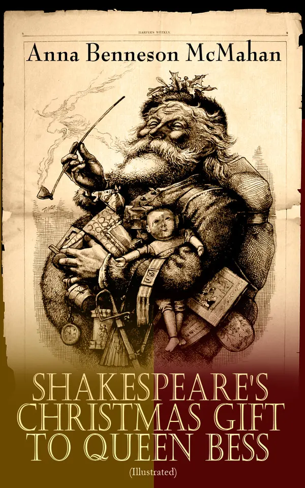 Shakespeare's Christmas Gift to Queen Bess (Illustrated) : Christmas Elizabethan Tale