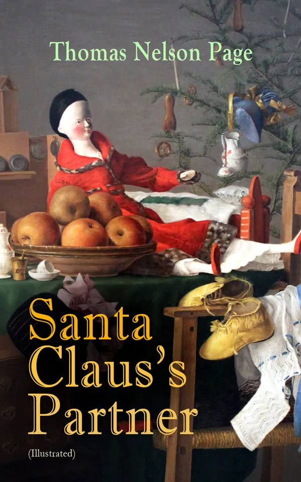 Santa Claus's Partner (Illustrated) : A Heartwarming Tale of the Spirit & Magic of Christmas