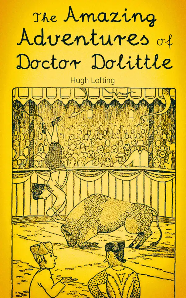 The Amazing Adventures of Doctor Dolittle : The Story of Doctor Dolittle, Doctor Dolittle's Post Office, Doctor Dolittle's Circus, The Voyages of Doctor Dolittle, Doctor Dolittle's Zoo…