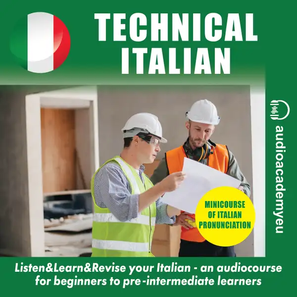 Technical Italian : an audiocourse of technical Italian for beginners to pre-intermediate learners