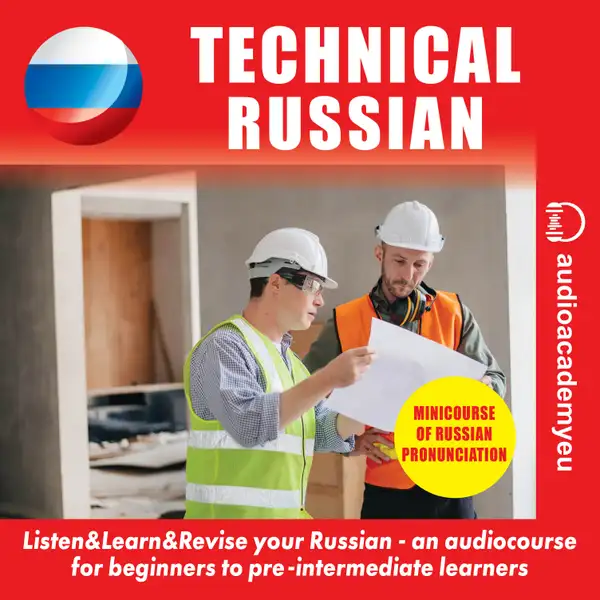 Technical Russian : an audiocourse of technical expressions in russian language for beginners to pre-intermediate learners. Includes a minicourse on how to read  the Cyrillic alphabet