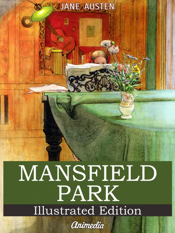 Mansfield Park (Illustrated Edition) : A Novel
