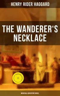 THE WANDERER'S NECKLACE (Medieval Adventure Novel) : Enriched edition. A Viking's Tale