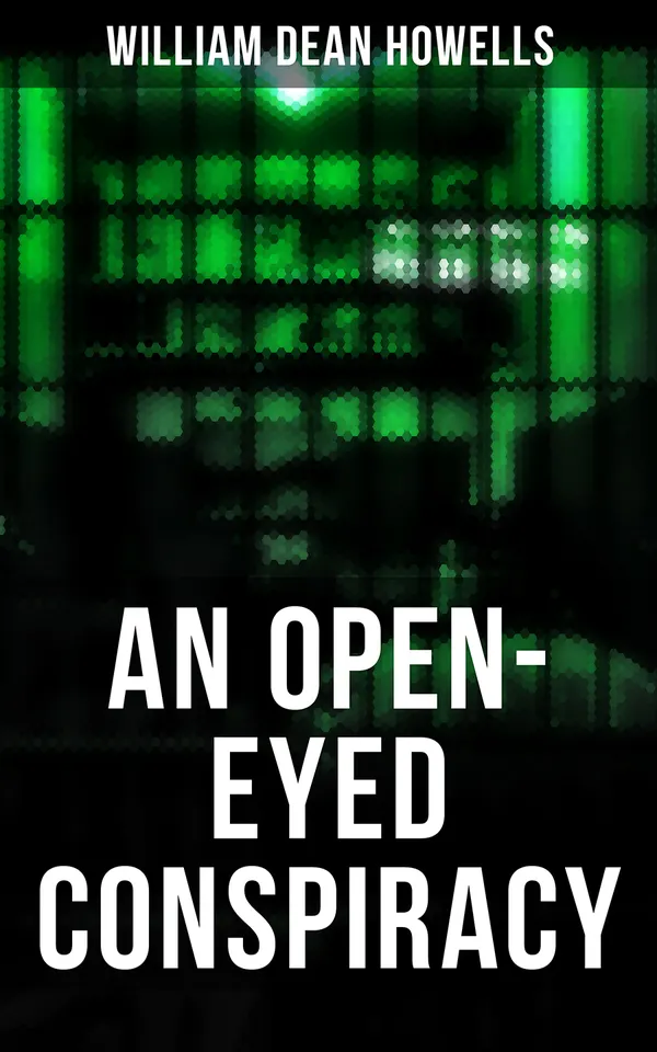 AN OPEN-EYED CONSPIRACY : An Idyl of Saratoga