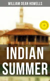 INDIAN SUMMER : Enriched edition. A Florence Romance