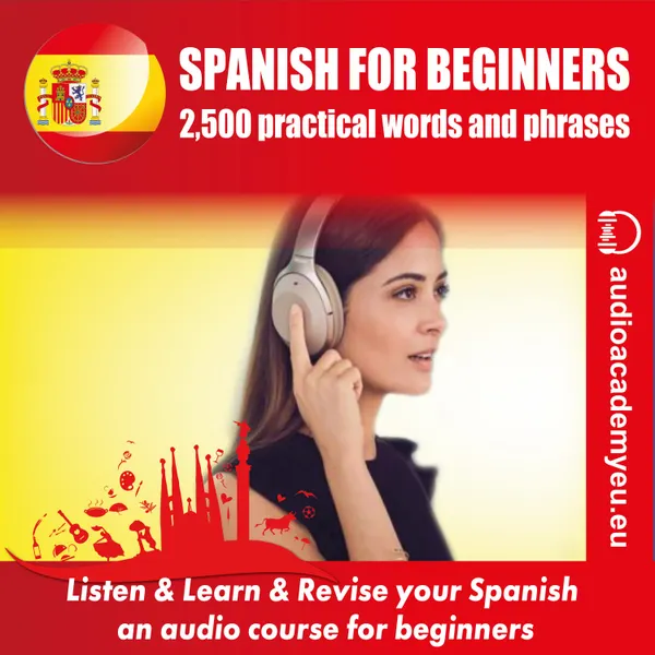 Spanish for Beginners: Audioacourse of Spanish language for beginners