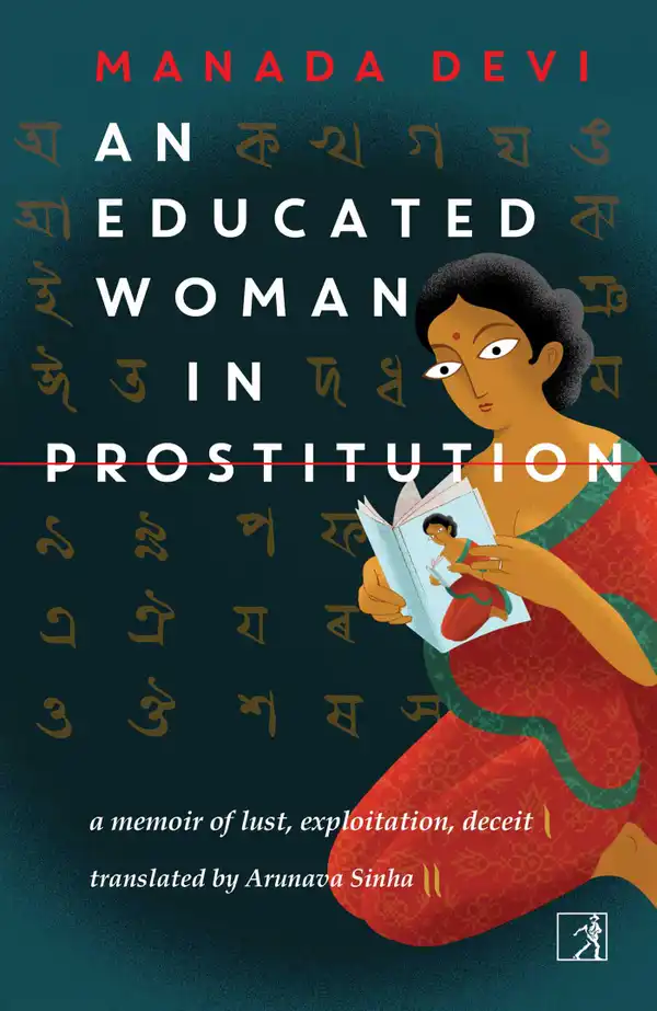 An Educated Woman In Prostitution : A Memoir of Lust, Exploitation, Deceit (Calcutta, 1929)
