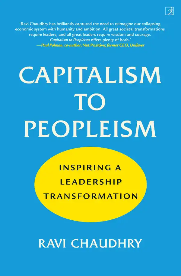 Capitalism to Peopleism : Inspiring a Leadership Transformation