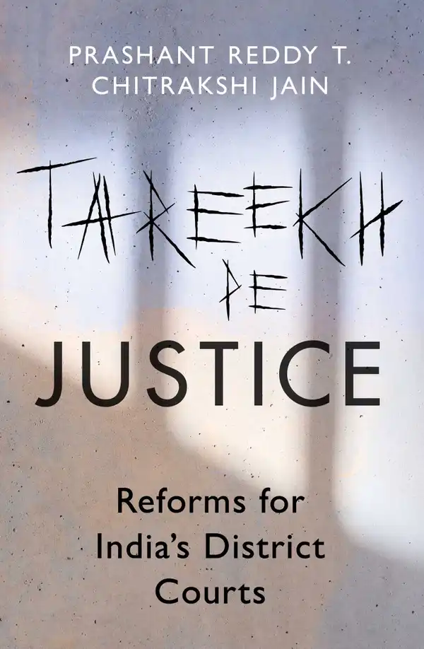 Tareekh Pe Justice : Reforms for India's District Courts