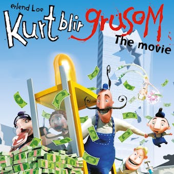Kurt blir grusom - the movie - Erlend Loe