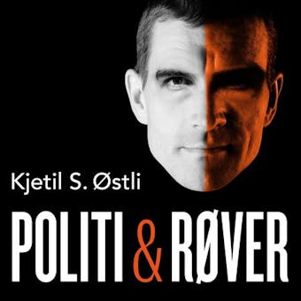 Politi og røver - Kjetil S. Østli