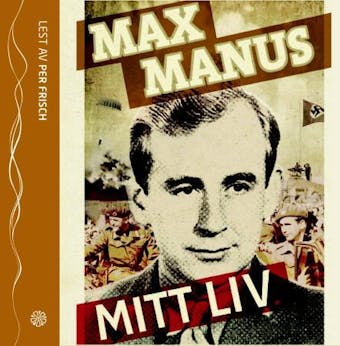 Mitt liv - Max Manus