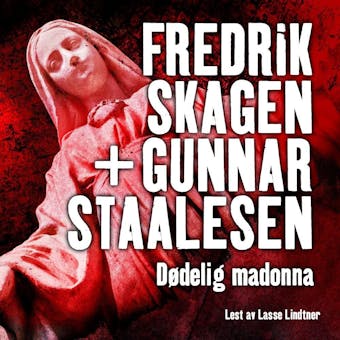Dødelig madonna - Fredrik Skagen, Gunnar Staalesen