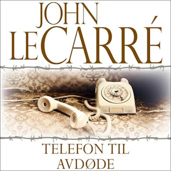 Telefon til avdøde - John Le Carré