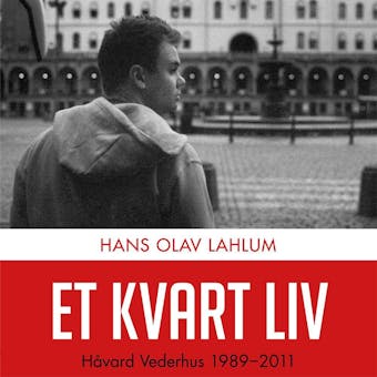 Et kvart liv - Hans Olav Lahlum
