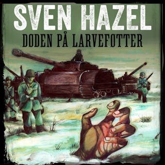 Døden på larveføtter - Sven Hazel