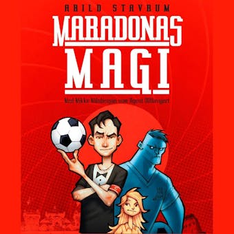 Maradonas magi - Arild Stavrum
