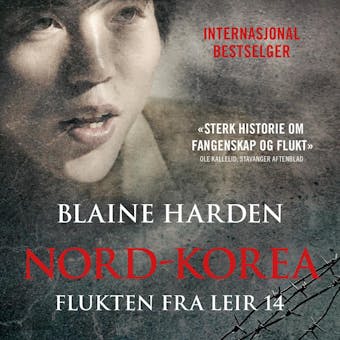 Flukten fra Leir 14 - Blaine Harden, Dong-hyuk Shin