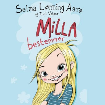 Milla bestemmer - Selma Lønning Aarø