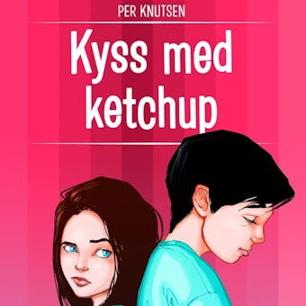 Kyss med ketchup - Per Knutsen