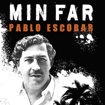 Min far - Pablo Escobar - Juan Pablo Escobar
