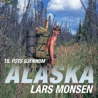 Til fots gjennom Alaska - Lars Monsen