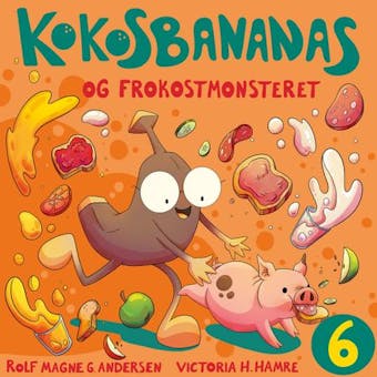 Kokosbananas og frokostmonsteret - Rolf Magne Andersen