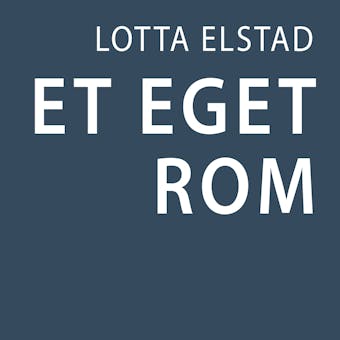 Et eget rom - Lotta Elstad
