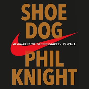 Shoe dog - Phil Knight