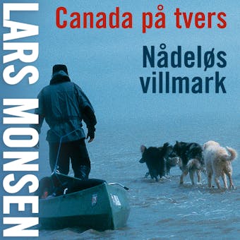 Canada på tvers - Lars Monsen