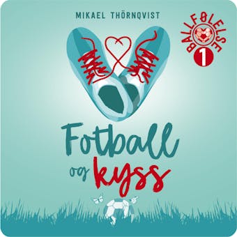 Fotball og kyss - Mikael Thörnqvist