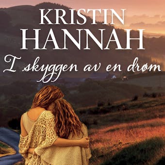 I skyggen av en drøm - Kristin Hannah