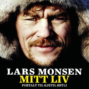 Lars Monsen - Mitt liv - Kjetil Stensvik Østli, Lars Monsen