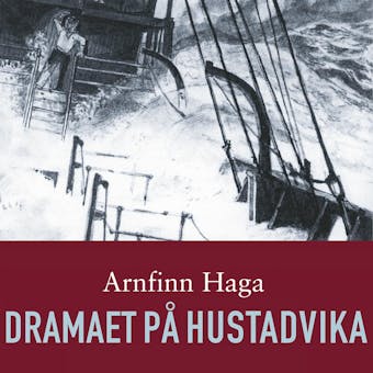 Dramaet pÃ¥ Hustadvika - Arnfinn Haga