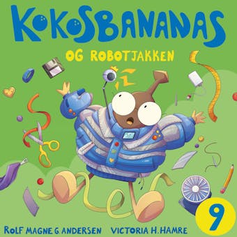 Kokosbananas og robotjakken - Rolf Magne Andersen