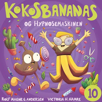 Kokosbananas og hypnosemaskinen - Rolf Magne Andersen