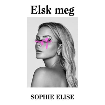 Elsk meg - Sophie Elise Isachsen