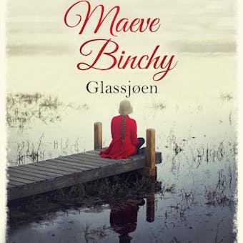 Glassjøen - Maeve Binchy