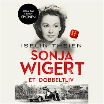 Sonja Wigert - Et dobbeltliv - Iselin Theien