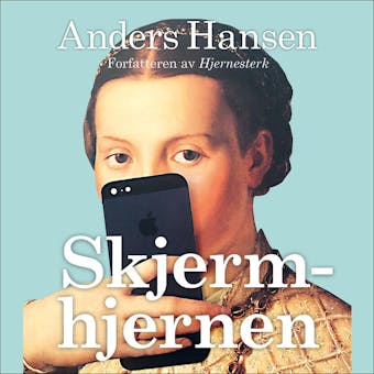 Skjermhjernen - Anders Hansen