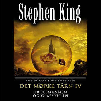 Det mørke tårn IV Trollmannen og glasskulen - Stephen King