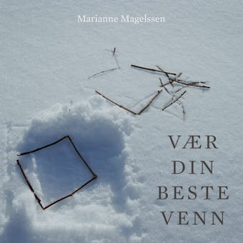 VÃ¦r din beste venn - Marianne Magelssen