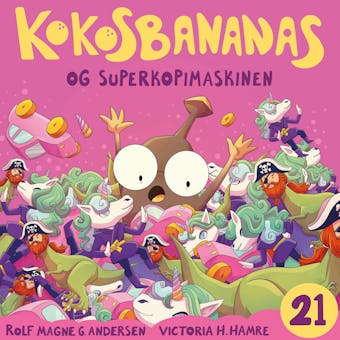 Kokosbananas og superkopimaskinen - Rolf Magne Andersen