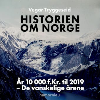 Historien om Norge - Vegar Tryggeseid