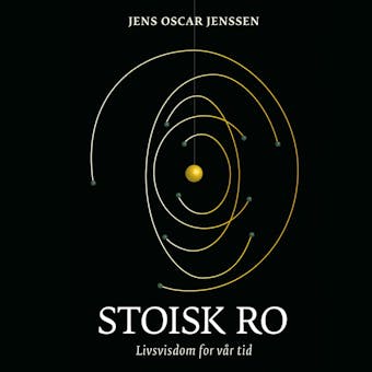 Stoisk ro - Livsvisdom for vår tid - Jens Oscar Jenssen