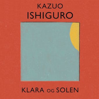Klara og Solen - Kazuo Ishiguro